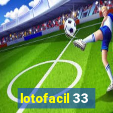 lotofacil 33